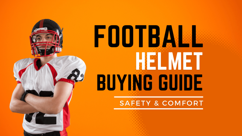 Tips to Buy Next Football Helmet